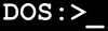 DOS:>